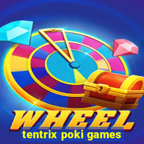 tentrix poki games